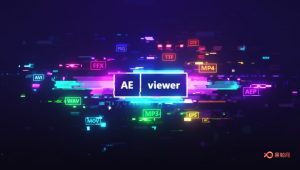 AE脚本-超强功能多格式AE资源媒体管理预览应用工具神器 AEViewer v1.7.1 汉化版Win/Mac + 使用教程