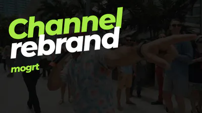 频道更名 – mogrtChannel rebrand – mogrt-PR模板