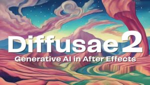 【英文】AE插件-引用AI人工智能生成个性化视频特效 Diffusae 2.0.2 Win