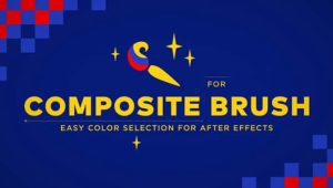 【中文】-画面颜色选取调色替换修改AE插件 Composite Brush v1.6.8Win