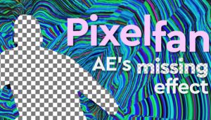 【英文】Mac苹果版-像素路径拉伸弯曲变形失真视觉特效AE插件 Pixelfan v1.2.0