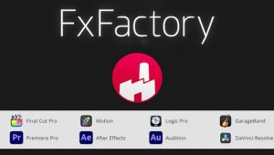 【英文】超强视觉特效AE/PR插件包 FxFactory Pro 8.0.22 Mac全解锁版