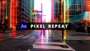 【中文】AE插件-像素重复循环动画视觉特效 Pixel Repeat v1.1 Win