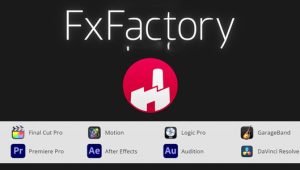 【英文】超强视觉特效FCPX/AE/PR插件包 FxFactory Pro 8.0.23 Mac全解锁版