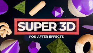 三维模型直接导入添加纹理材质AE脚本 Super 3D V1.2.3+使用教程