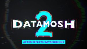 AE脚本-像素破损撕拉花屏效果 Datamosh 2.5.0 Win/Mac+使用教程