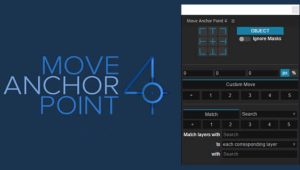 AE脚本-锚点中心点移动对齐工具 Move Anchor Point 4.1.2+使用教程